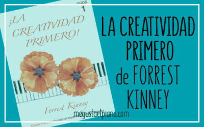 ¡La creatividad primero! de Forrest Kinney