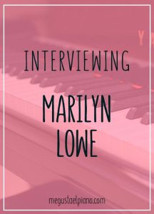 Interviewing Marilyn Lowe