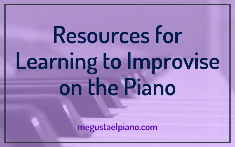 Resources for learning to improvise on the piano