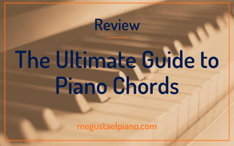 The Ultimate Guide to Piano Chords