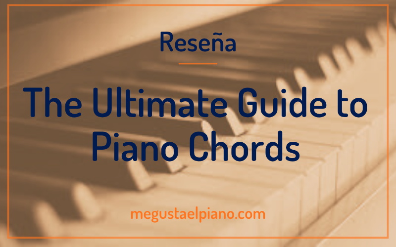 The Ultimate Guide to Piano Chords